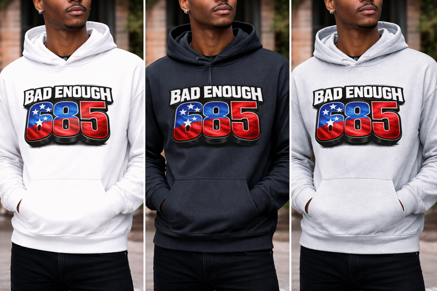 Three different colored hoodies with 'Bad Enough 685' design worn by a person.